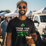 Make Your Own Luck T-Shirt