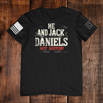 Me and Jack Daniels Got History Modern T-Shirt