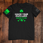 Make Your Own Luck T-Shirt