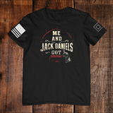 Me and Jack Daniels Got History Blood Red T-Shirt